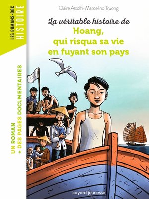 cover image of La véritable histoire de Hoang, qui risqua sa vie en fuyant son pays